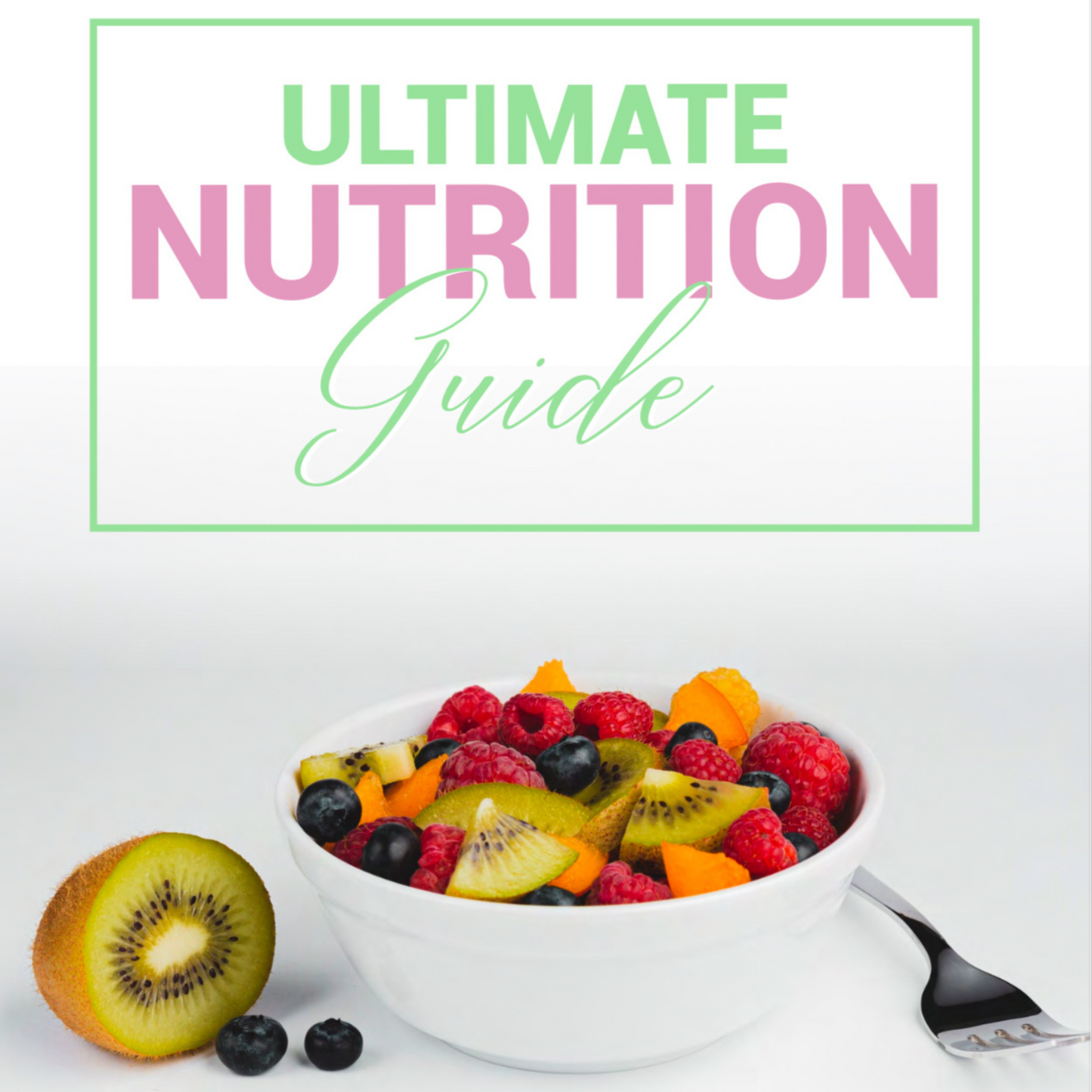 Ultimate Nutrition Guide